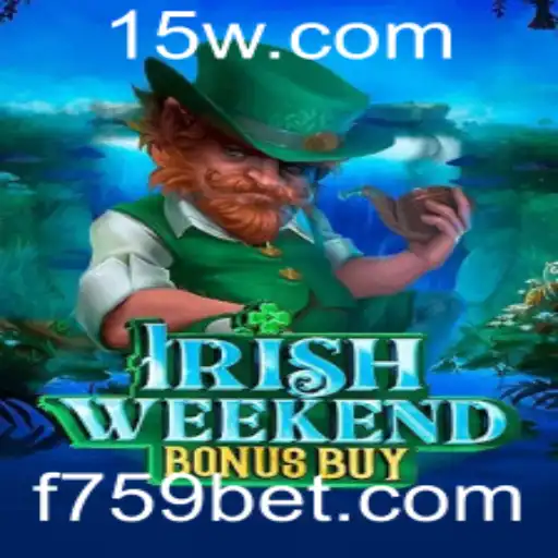 Descubra o Excitante Mundo de IrishWeekendBonusBuy no 759bet